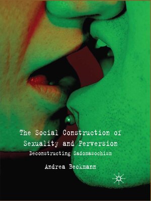 cover image of The Social Construction of Sexuality and Perversion